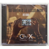 Cd Chitãozinho Xororó Do Tamanho Do Nosso Amor Ao Vivo