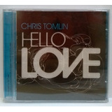 Cd Chris Tomlin Hello Love 2008 Canzion Novo 