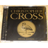 Cd Christopher Cross The Definitive Special Edition