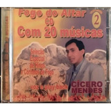 Cd Cícero Mendes Fogo Do Altar Vol  2   Play back