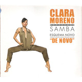 Cd Clara Moreno Samba Esquema Novo De Novo Novo Lacrado