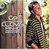 CD Clóvis Pinho Minha Vida