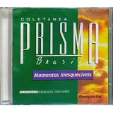 Cd Com Playback Prisma Brasil Momen Inesquecíveis Lacrado
