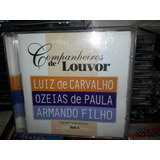 Cd Companheiros De Louvor Vol 1 Incl play Ozéias De Paula