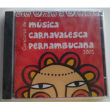 Cd Concurso De Música Carnavalesca Pernambucana 2005
