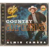Cd Country Arena Almir Cambra   Paradoxx Music   1996 Usado