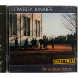 Cd Cowboy Junkies The Caution Horses   Imp  Lacr  Bar Code