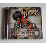 Cd Cracker Blues   Entre O México E O Inferno 2009 Lacrado