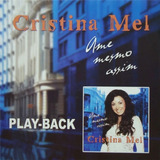 Cd Cristina Mel Ame Mesmo Assim Play Back