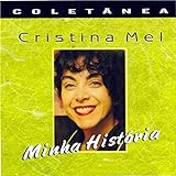 CD Cristina Mel Minha História