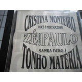 Cd Cristina Monteiro  Zé Paulo  Tonho Matéria   B220