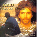 Cd Cristo Pastor Do Tempo Lauro