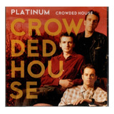 Cd Crowded House Platinum 2007 Digipack Orig Novo