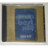 Cd D Mello Featuring Mobb Deep Best Love Story Importado Eua