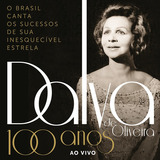 Cd Dalva De Oliveira 100 Anos Ao Vivo Duplo
