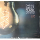 Cd Dani E Debora Gurgel Quarteto Luz lacrado De Fabrica 