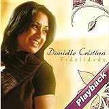 CD Danielle Cristina Fidelidade  Play Back 