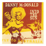 Cd Danny Mcdonald Into The Sun