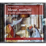 Cd Dante Caifa Messe Mottetti