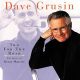 Cd Dave Grusin Two For The Road the Music Of H Mancini 