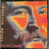 Cd David Crosby Thousand Roads Eua
