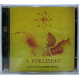 Cd David Crowder Band A Collision 2005 Novo 