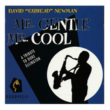 Cd David Fathead Newman Mr Gentle Mr Cool Tribute Duke
