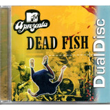 Cd Dead Fish Mtv Apresenta Dualdisc