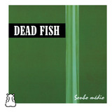 Cd Dead Fish Sonho Médio 1999