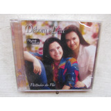 Cd Débora Léia Pertinho Do Pai Lacrado