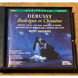 Cd Debussy Rodrigue Et Chimène 5 Kent Nagano