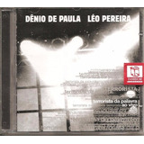 Cd Denio De Paula Leo Pereira