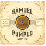 Cd digipack Samuel Pompeo Quinteto
