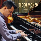 Cd   Diogo Monzo   Filho Do Brasil  Piano Solo