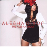 Cd Dixon Alesha O Show De Alesha