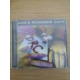 Cd Dog s Roadside Café The