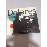 Cd Dolores Duran Entre Amigos Lacrado De Fábrica Original 