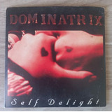 Cd Dominatrix Self Delight