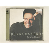 Cd Donny Osmond This Is The Moment E7