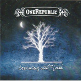 Cd Dreaming Out Loud Onerepublic