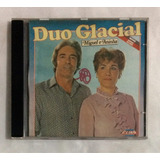 Cd Duo Glacial Miguel E Aninha