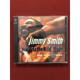 Cd Duplo Jimmy Smith Walk On The Wild Side Imp Semi 