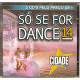 Cd Duplo Só Se For Dance