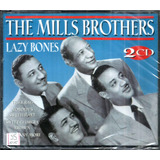 Cd Duplo The Mills Brothers Lazy Bones import lacrado