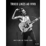 Cd   Dvd Tiago Iorc Troco Likes Ao Vivo