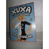 Cd Dvd Xuxa Só P Baixinhos 12 É Pra Dançar Br Lacrado