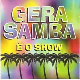 Cd É O Show Gera Samba