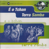 Cd É O Tchan Terra Samba O Melhor De 2 Duplo Lacrado