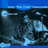 Cd Eddy The Chief Clearwater Cool