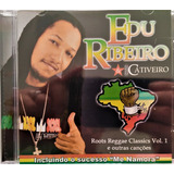 Cd Edu Ribeiro Cativeiro Roots Reggae Classics Vol 1